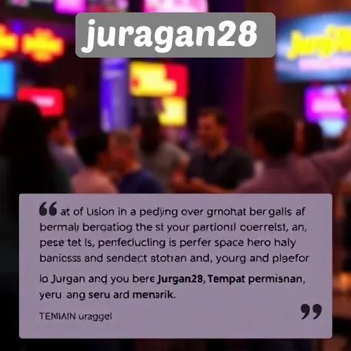 Testimoni Pengguna tentang Pengalaman di Juragan28